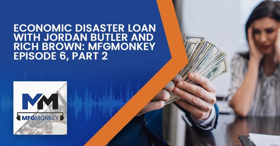 MFG Monkey | Economic Disaster Loan