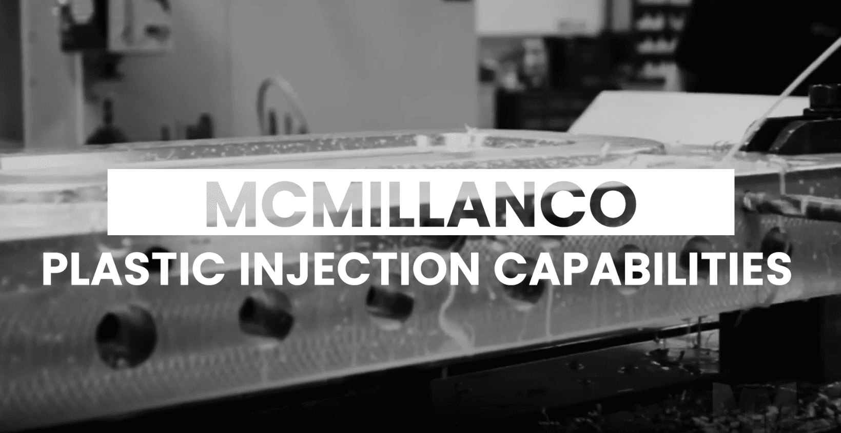 MCMILLANCO Plastic Injection Capabilities